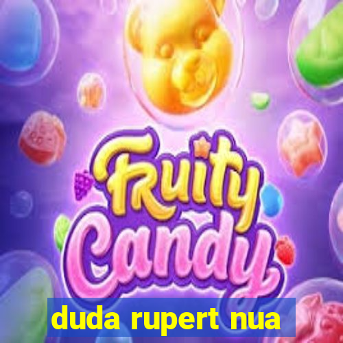 duda rupert nua